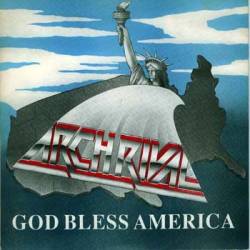 Arch Rival : God Bless America